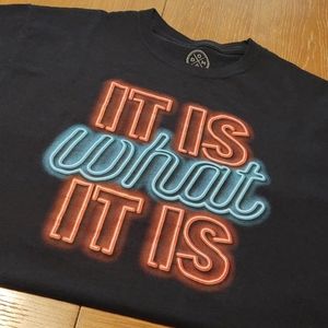 "It Is What It Is" Neon Sign ODM Black T-Shirt Lg